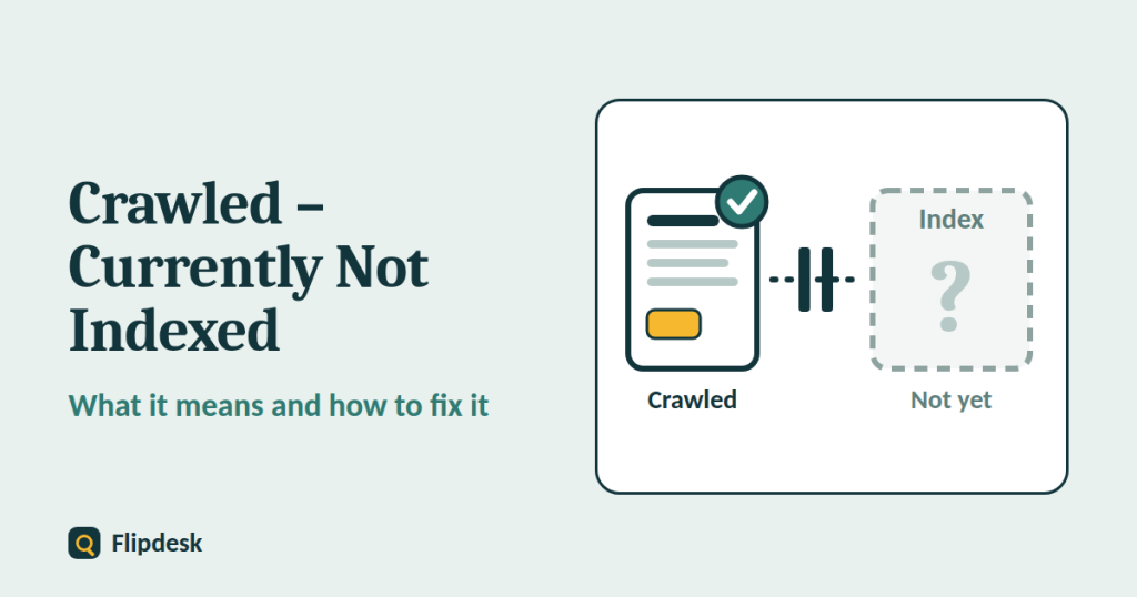 Crawled - currently not indexed: how to fix it in Search Console